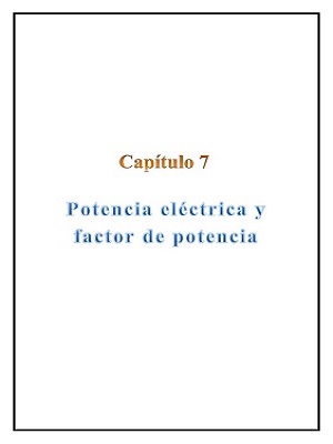 Capítulo 7 - Potencia eléctrica y factor de potencia